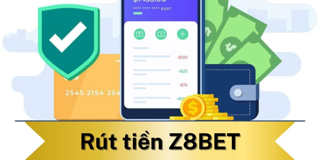 Hướng dẫn rút tiền Z8BET