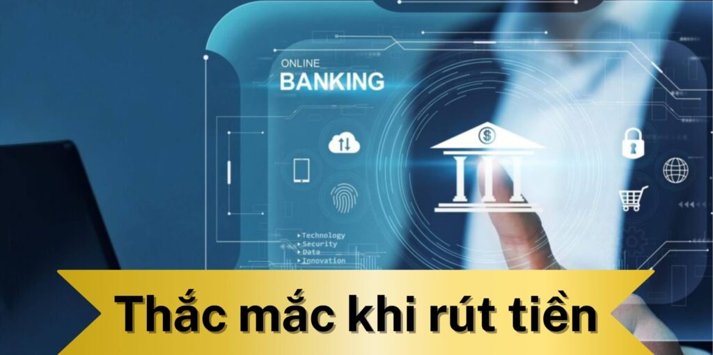 Thắc mắc khi rút tiền Z8BET