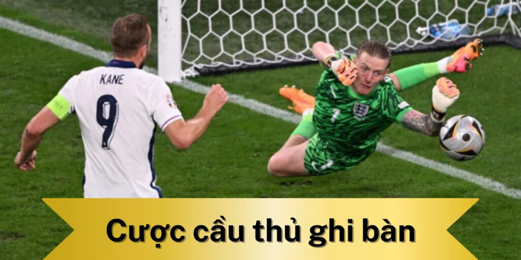 Cược cầu thủ ghi bàn là gì