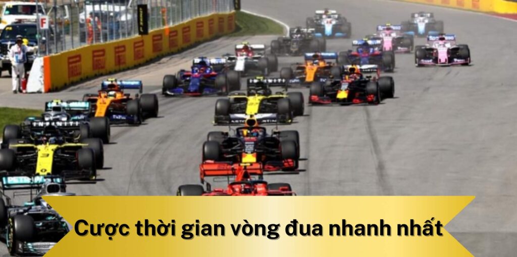 Cược thời gian vòng đua nhanh nhất là gì